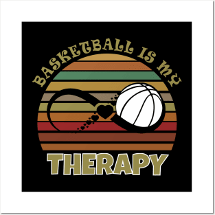 Basketball is my therapy Posters and Art